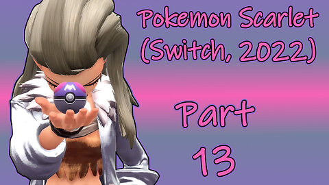 Pokemon Scarlet(2022) Longplay Part 13 (No Commentary)