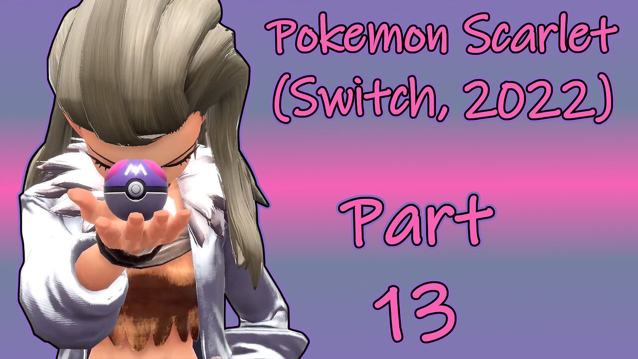 Pokemon Scarlet(2022) Longplay Part 13 (No Commentary)