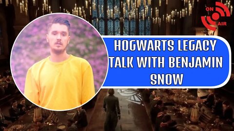 Benjamin Snow Joins To Discuss Hogwarts Legacy - Collectors Edition, ASMR + More