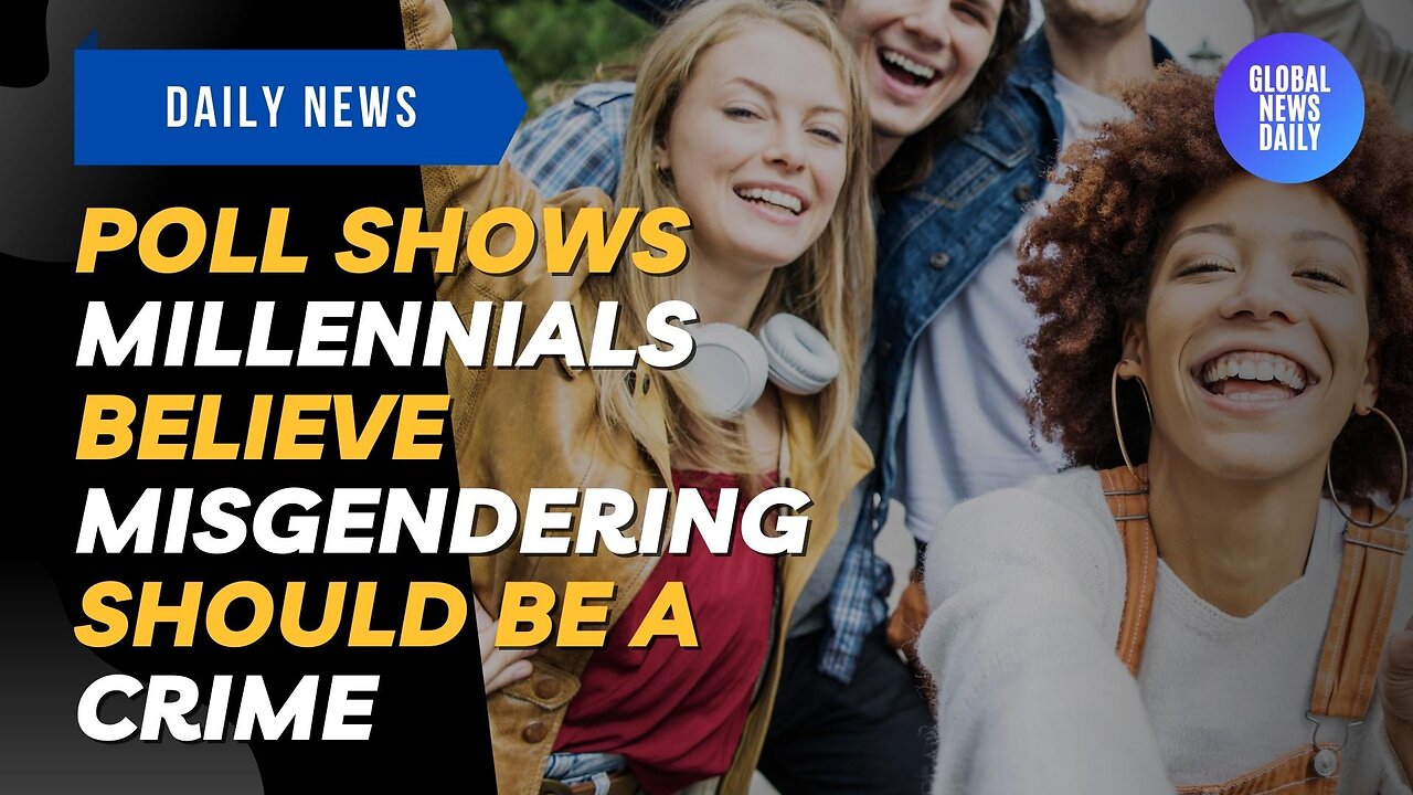 Poll Shows Millennials Believe Misgendering Should Be A Crime