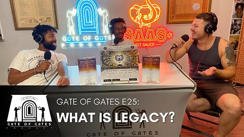 Gate of Gates E25: What is Legacy?