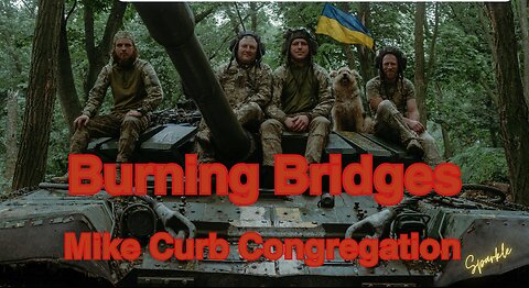 Burning Bridges - Mike Curb Congregation