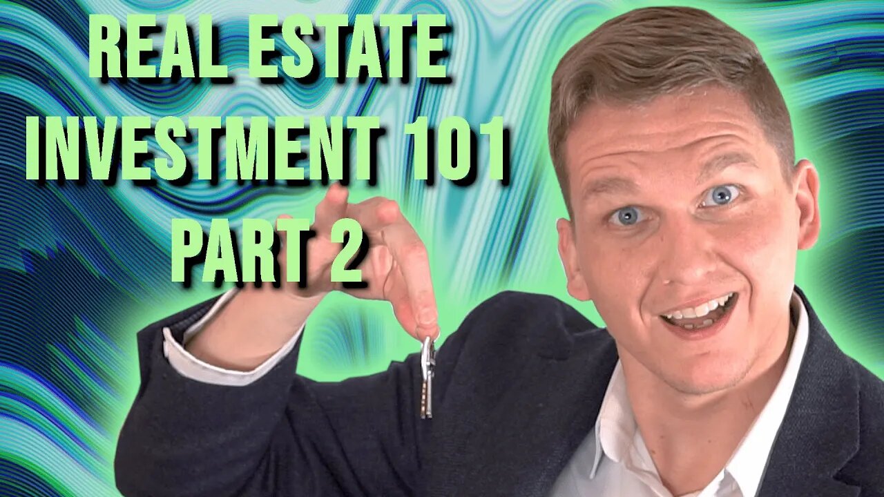 How to start investing in Real Estate? - Part 2!