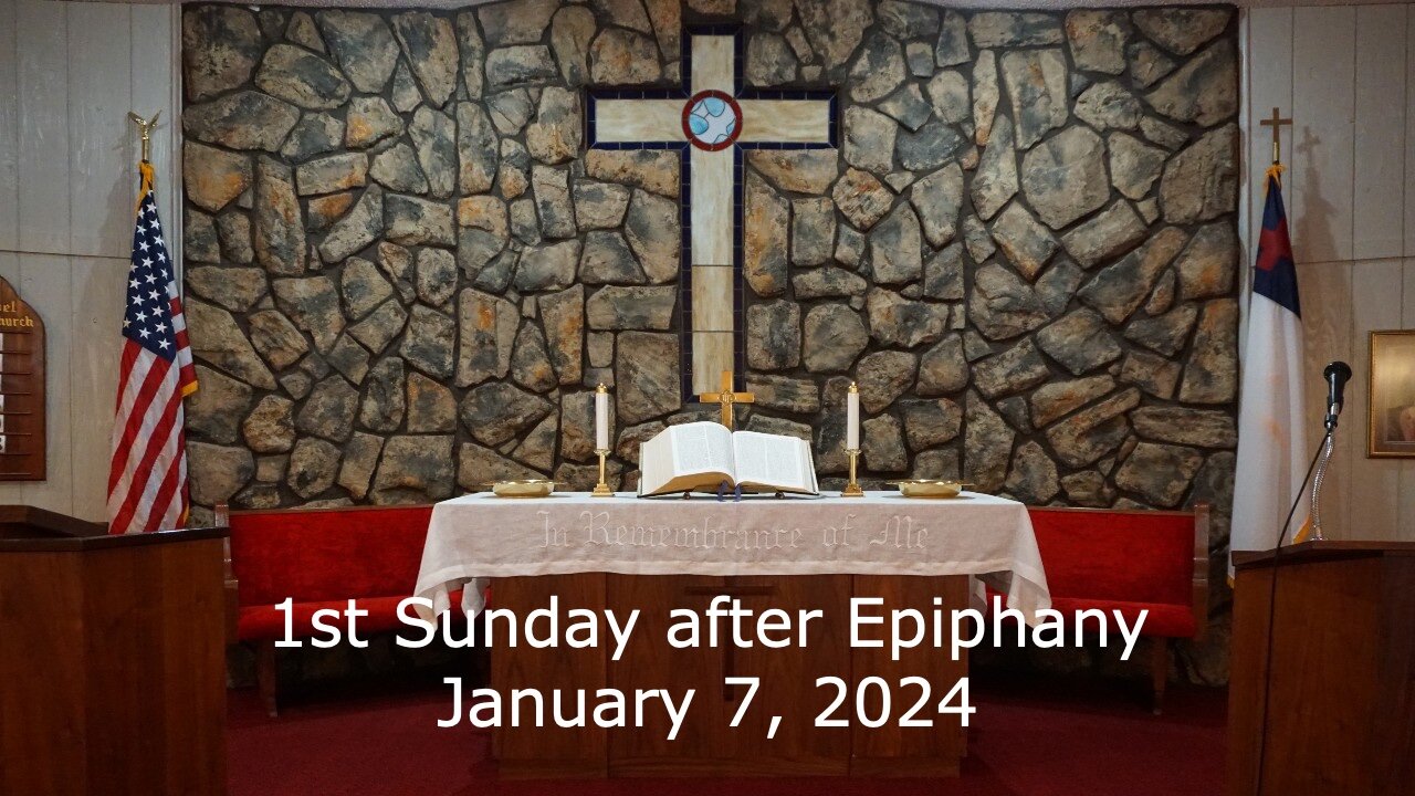 1st Sunday after Epiphany - January 7, 2024