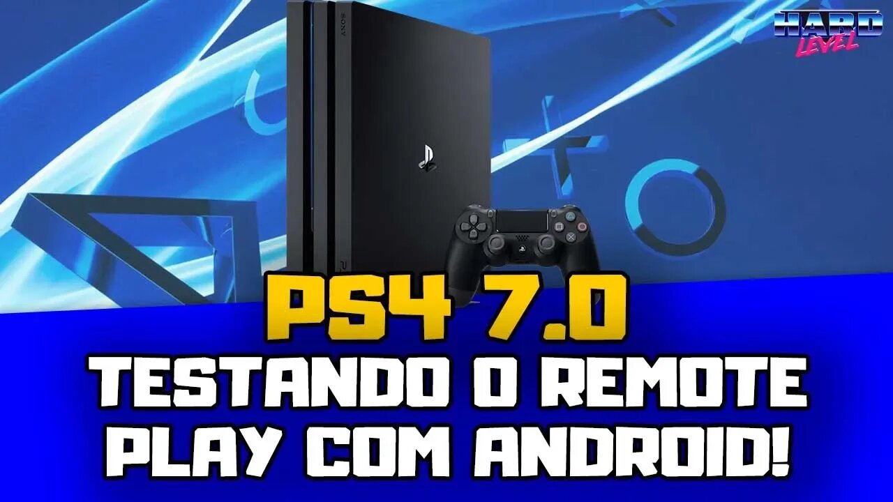 PS4 Update 7.0 - Como usar o remote play em qualquer celular Android!