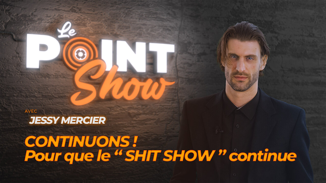 La continuité du shit show | Le Point Show