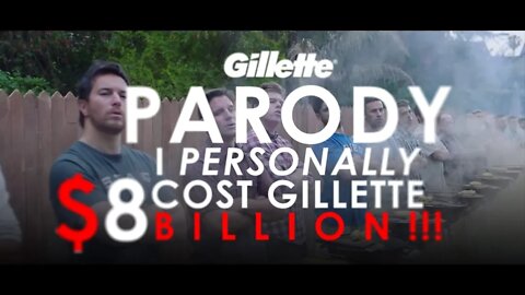 I Personally Cost Gillette $8 Billion!