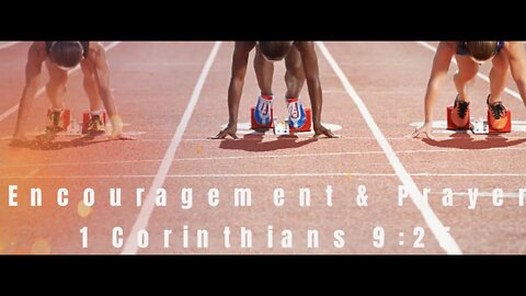 Encouragement and Prayer - 1 Corinthians 9:25