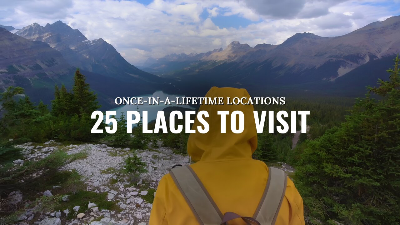 25 Places To See Before You Die