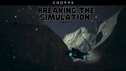 Chorus Part 1 | Breaking the Simulation