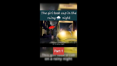 A girl took a cab then....