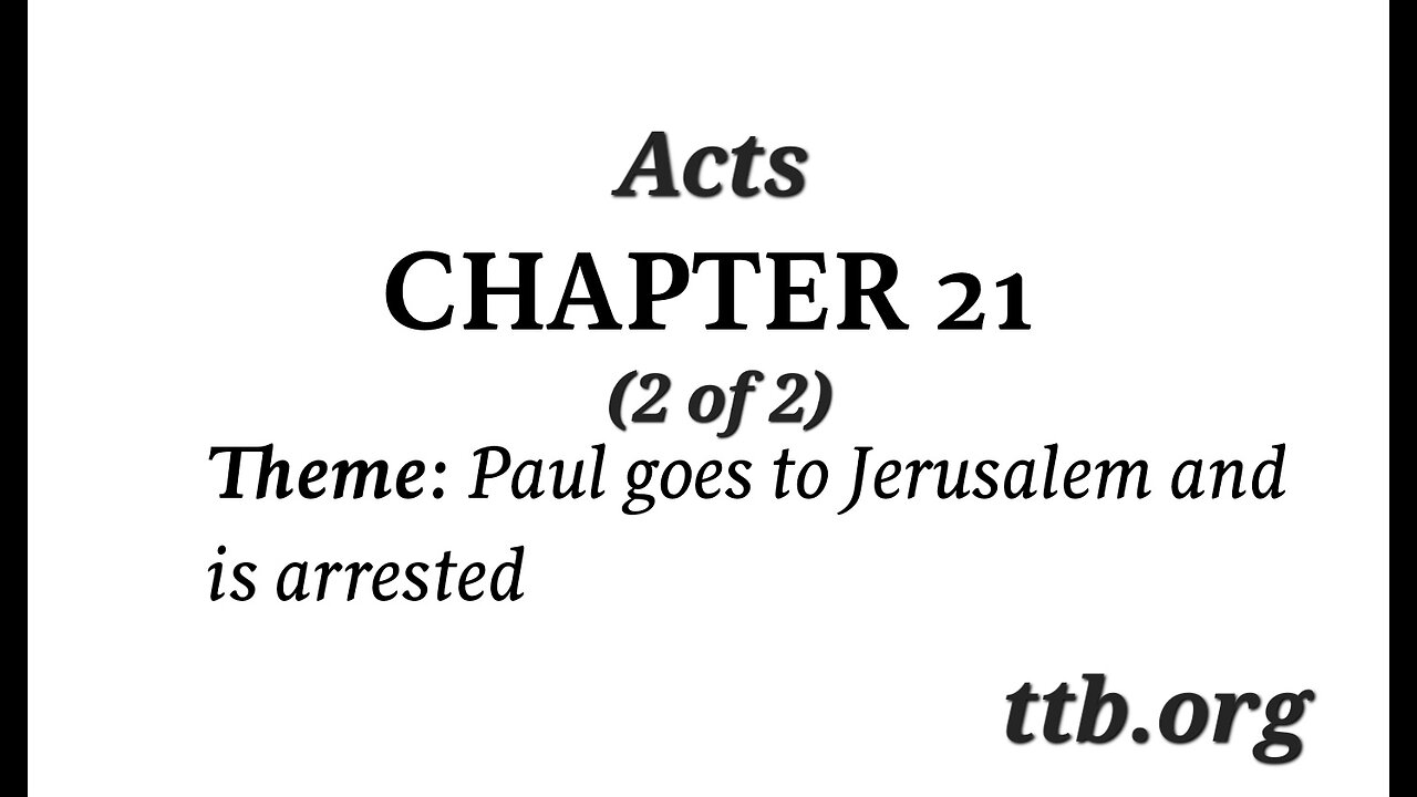 Acts Chapter 21 (Bible Study) (2 of 2)