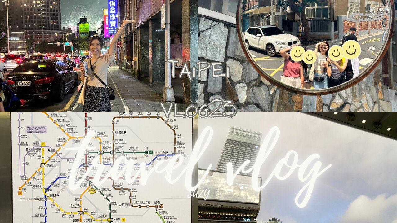 🌷Suzy’s World✨Vlog 23✈️Taipei Trip🎆🇹🇼//Because tomorrow is another day.💃🏻