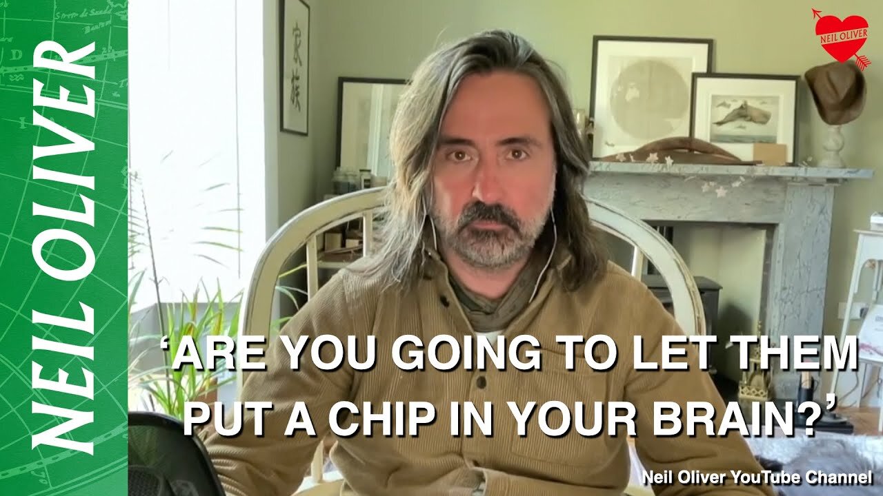 Neil Oliver: ‘…They Want To Put A Chip In Your Brain - Our Ancient Ancestors Say No!'