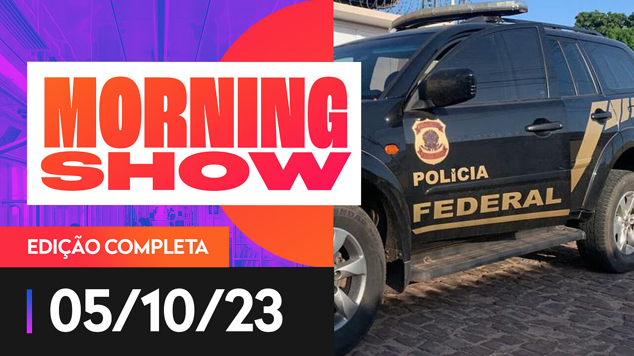 PF VAI ACOMPANHAR INVESTIGAÇÃO DE MÉDICOS MORTOS NO RIO - MORNING SHOW - 05/10/2023