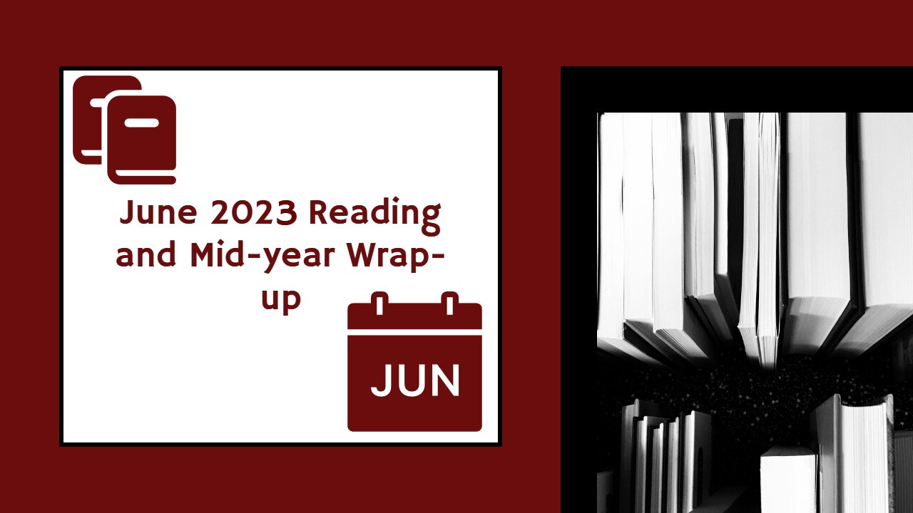 June 2023 Reading and Mid-year Wrap-up