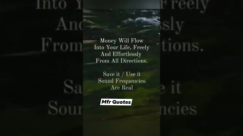 Money will flow Into Your life...Mfrquotes in english