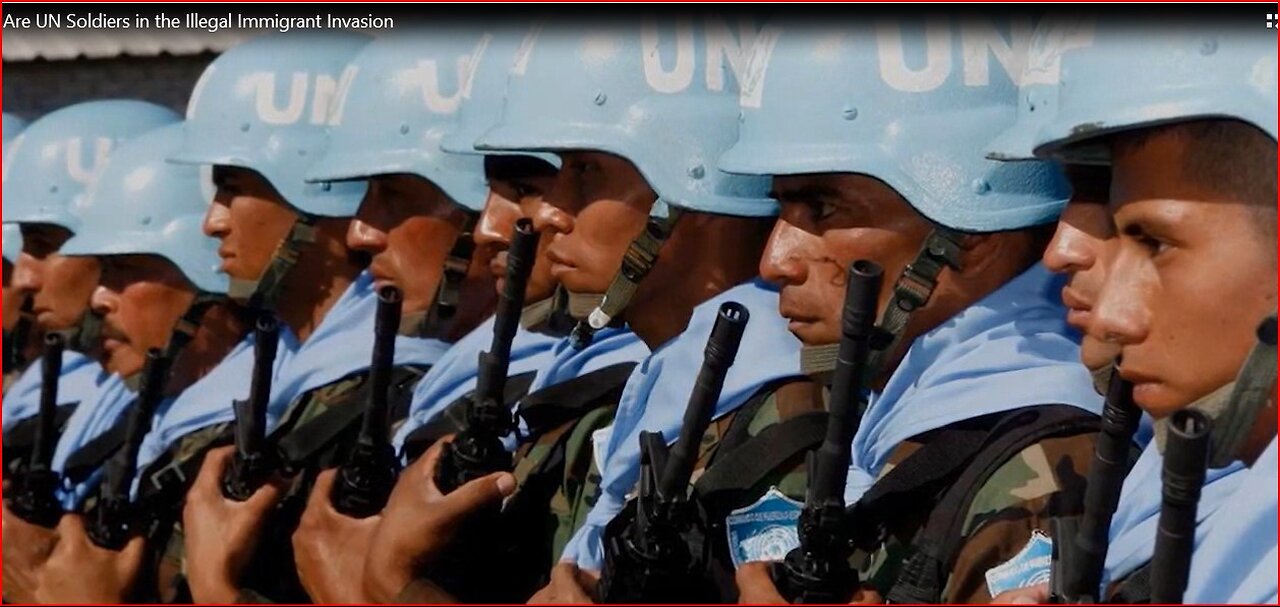 Are UN Soldiers in the Immigrant Invasion ???