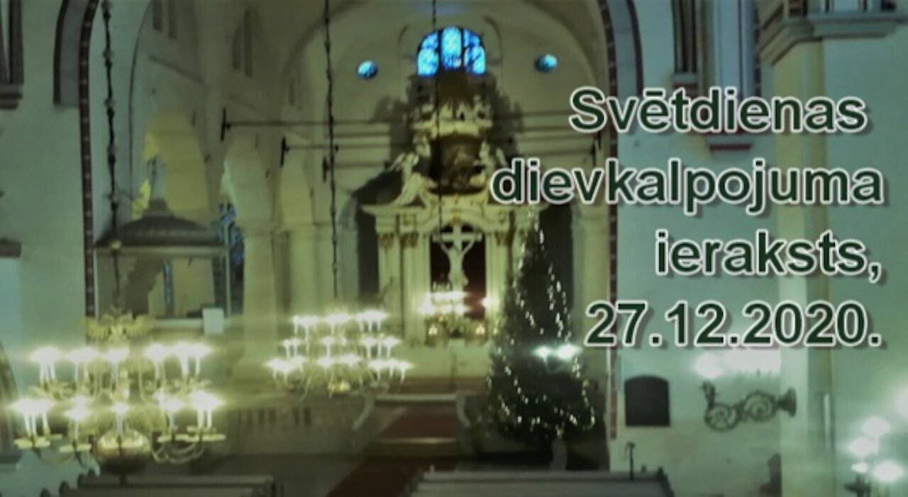 Svētdienas dievkalpojuma tiešraides ieraksts 2020. gada 27.decembrī