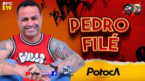 PEDRO FILÉ O CARA DA JUVENTUDE | PTC #319