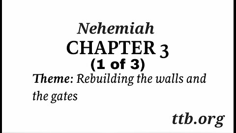 Nehemiah Chapter 3 (Bible Study) (1 of 3)