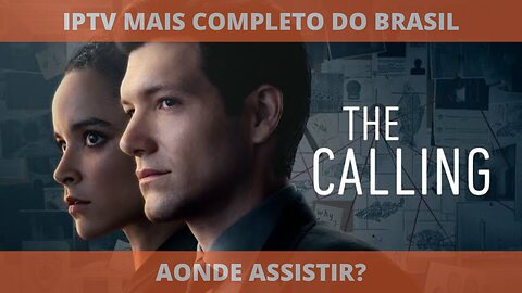 Aonde assistir a série THE CALLING