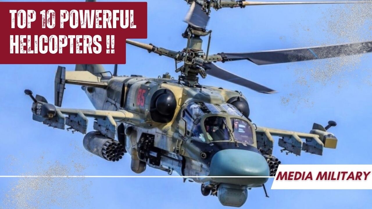 Top 10 powerful helicopters.!!