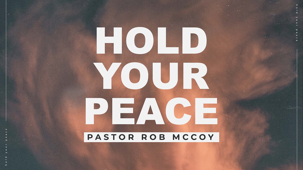 Hold Your Peace (Numbers 30) | Pastor Rob McCoy