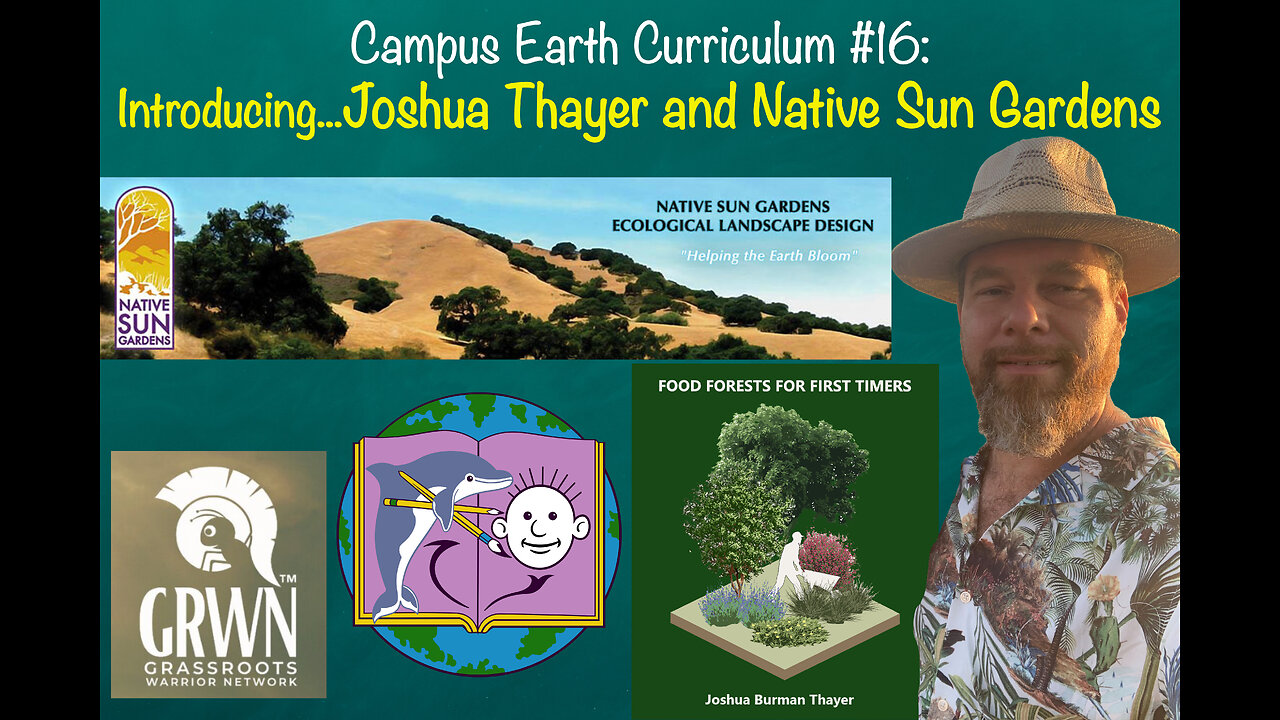 Campus Earth Curriculum #16: Introducing Joshua Thayer & Native Sun Gardens