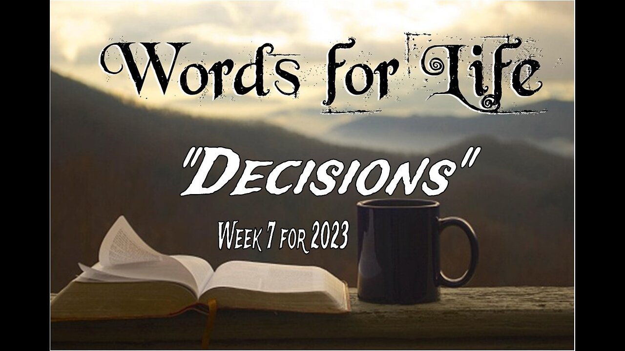 Words for Life: Decisions (Week 7)