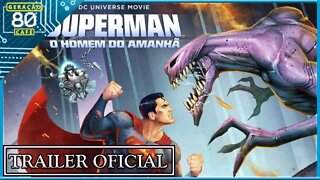 Superman: O Homem do Amanhã - Trailer (Dublado)