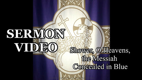 2022.12.18 – Shower, O Heavens, the Messiah Concealed in Blue