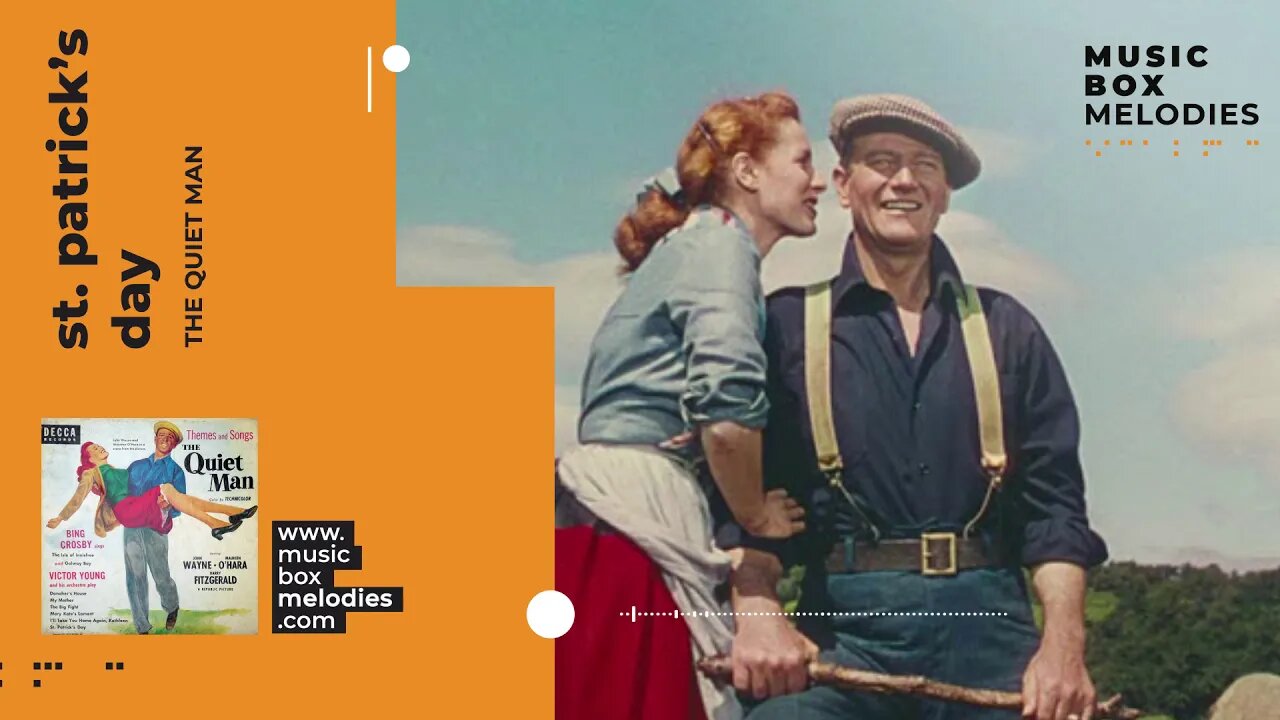 [Music box melodies] - St. Patrick’s Day by The Quiet Man