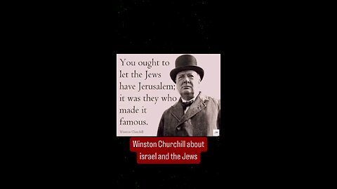 Winston Churchill about Israel and the Jews