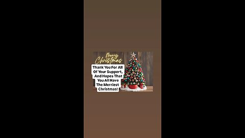 Thank You For All Of Your Support, And Hope That You Have The Merriest Christmas