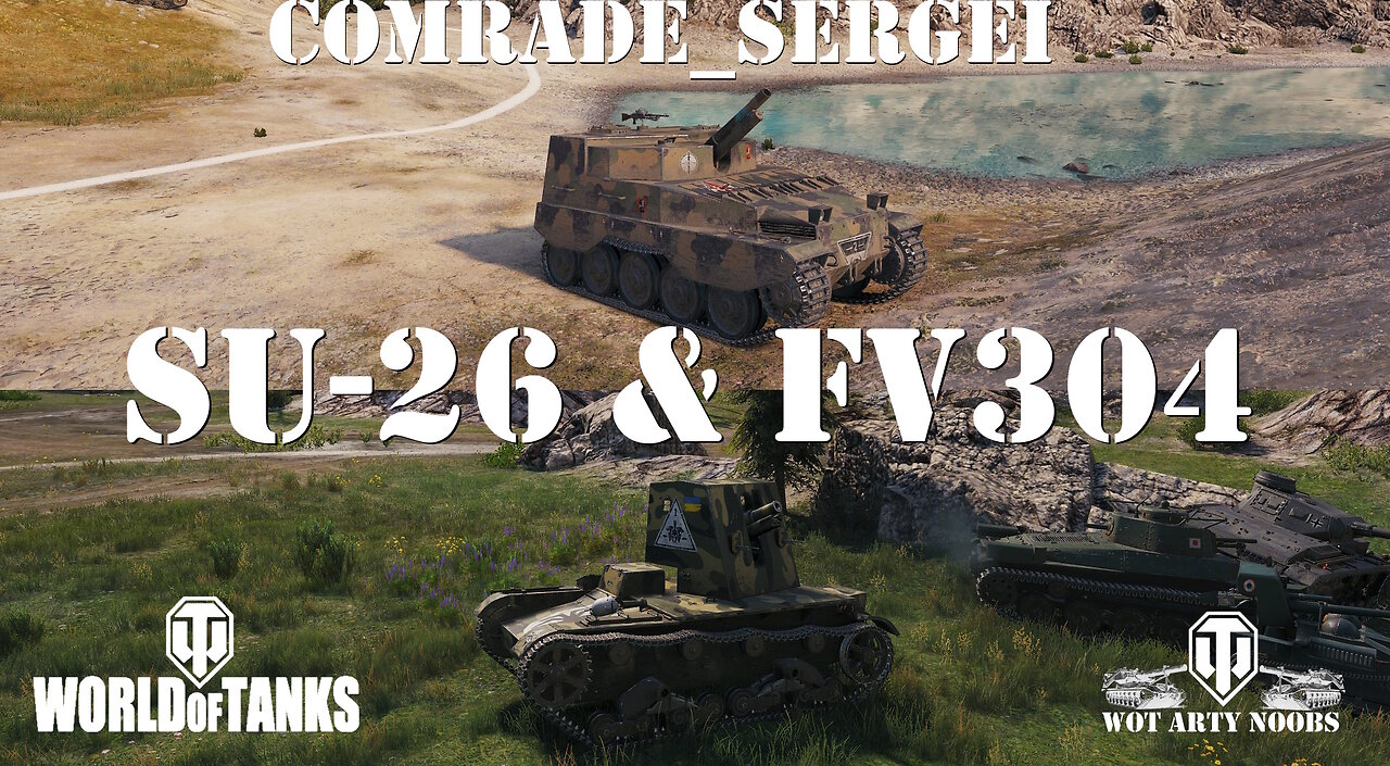 SU-26 & FV304 - Comrade_Sergei