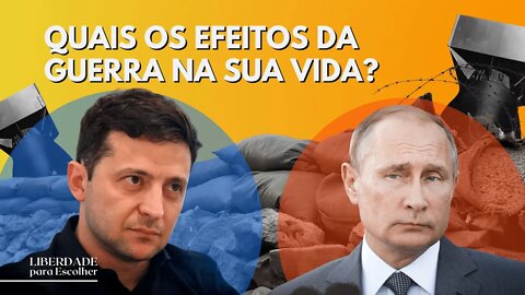 Como a guerra na Ucrânia pode impactar o bolso do consumidor | Liberdade para Escolher