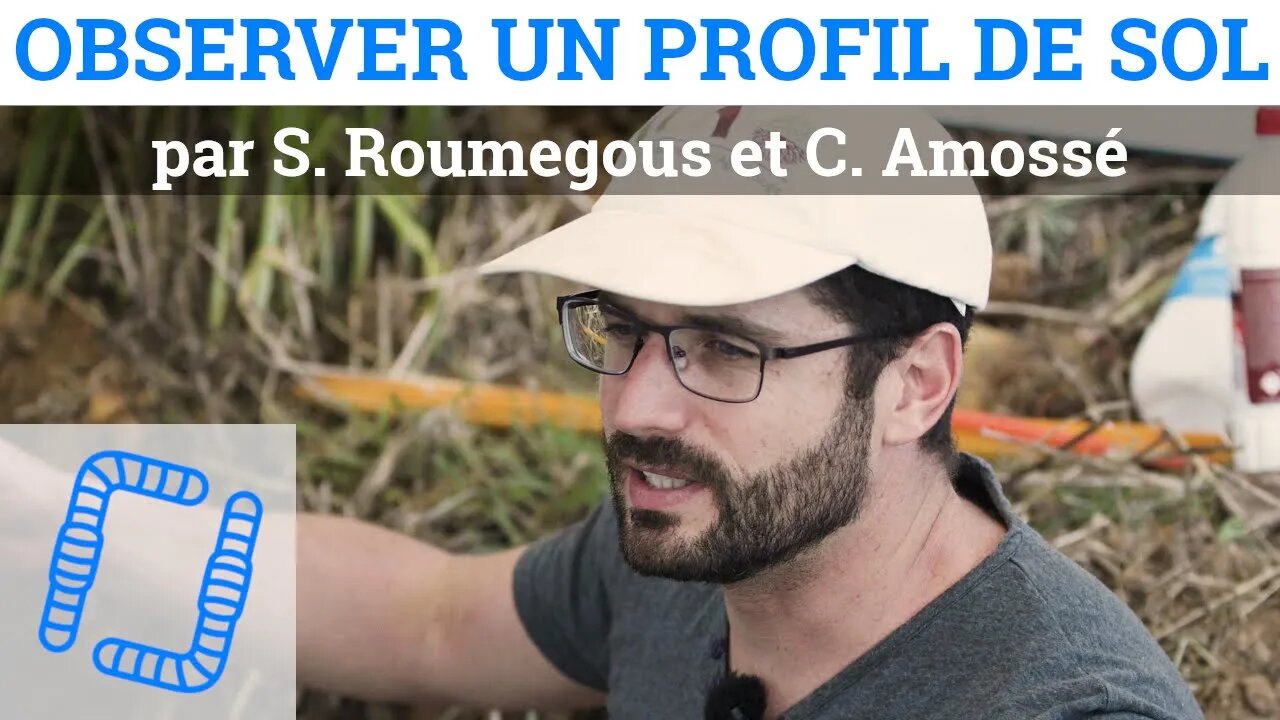 Observer un Profil de Sol - Sébastien Roumegous et Camille Amossé