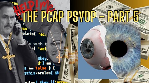 5:30 PM CST start Part 5 - The PCAP PSYOP - Cyber Symposium Montgomery Madness