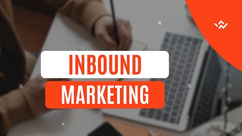 What is Inbound Marketing?