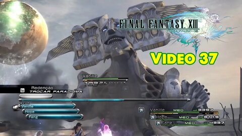 Final Fantasy XIII (em PT-BR) - Vídeo 37