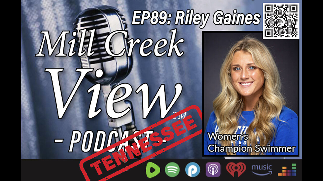 Mill Creek View Tennessee Podcast EP89 Riley Gaines Interview & More 5 8 23