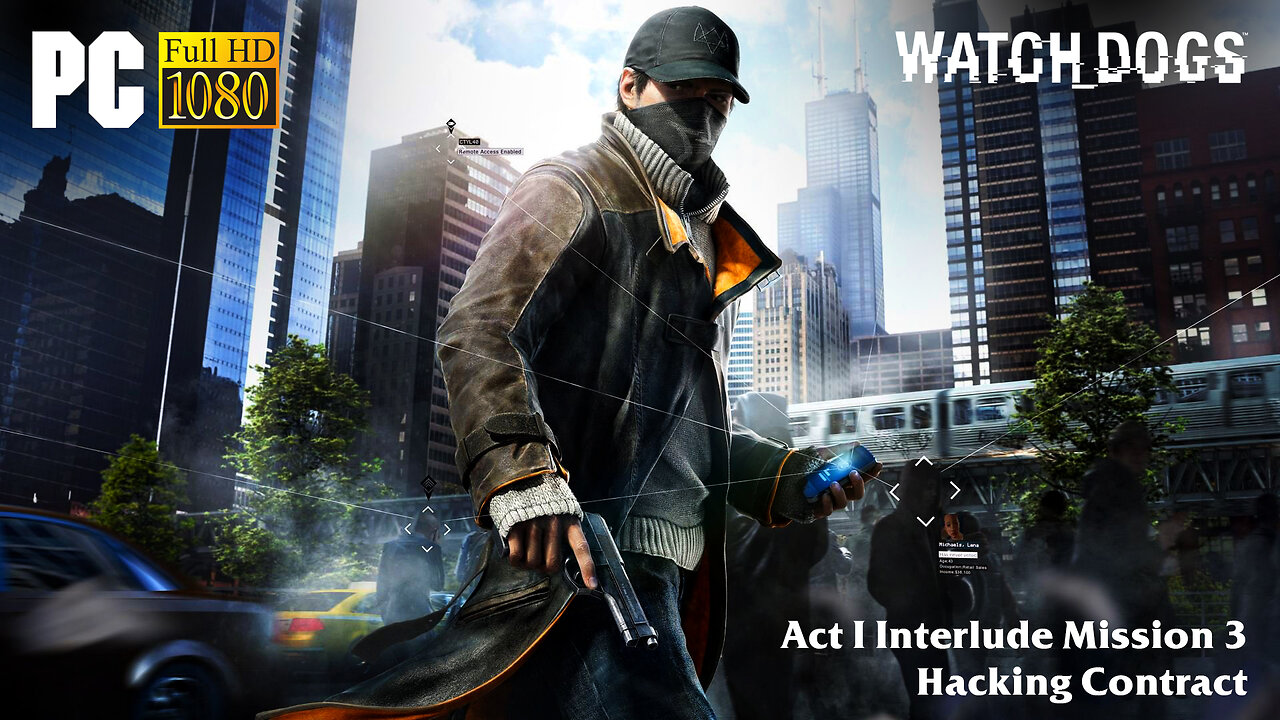 Watch Dogs - Act I Interlude Mission 3: Hacking Contract (Normal Difficulty)