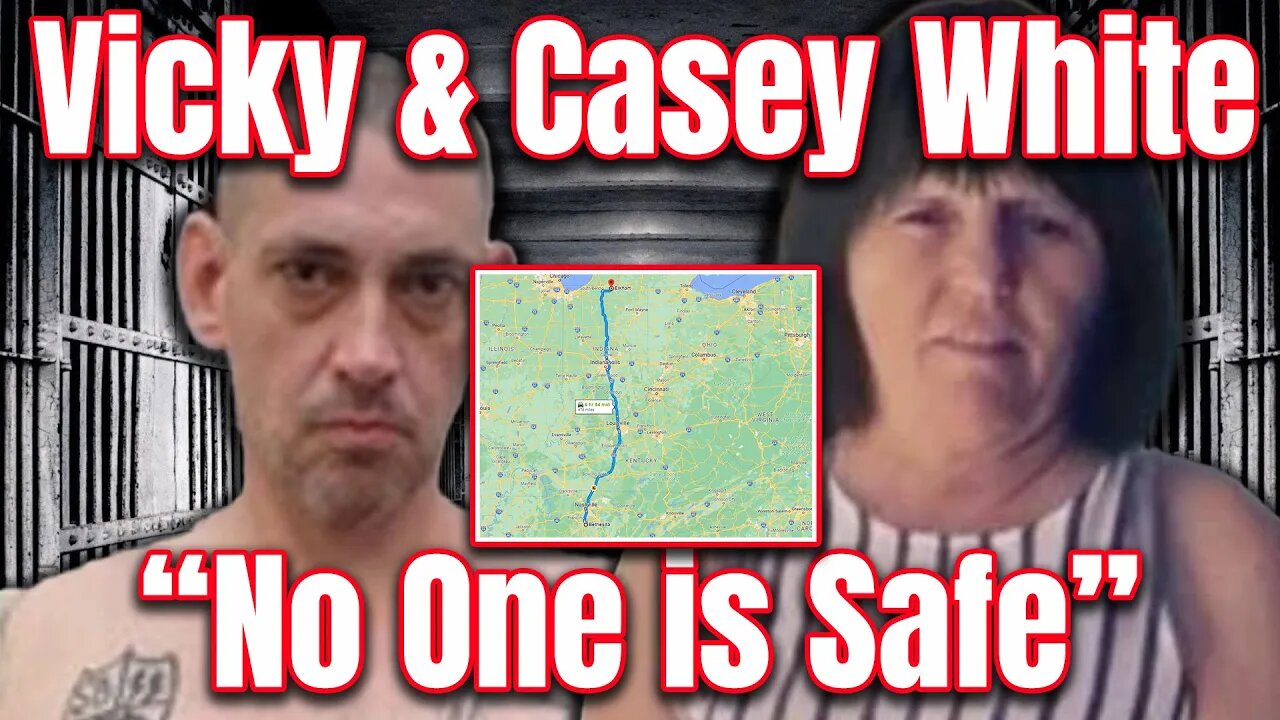 MANHUNT - Vicky & Casey White - Update - Elkhart Indiana?!?!