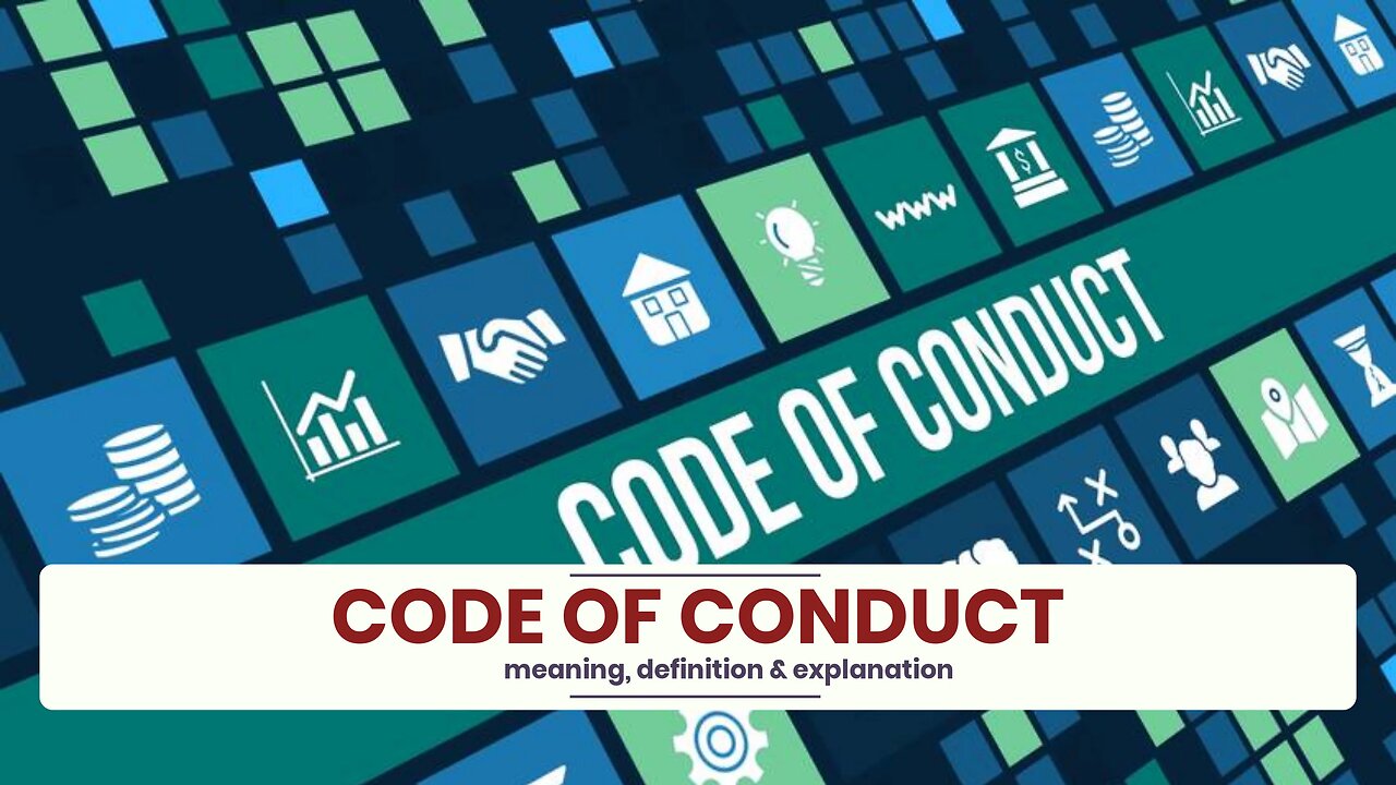 What is CODE OF CONDUCT?