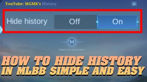 HOW TO HIDE HISTORY IN MOBILE LEGENDS 2022