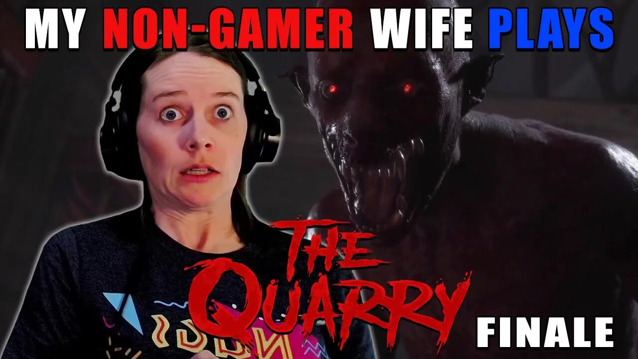 SHOULD I SHOOT?!? | My Non-Gamer Wife Plays The Quarry | THE FINALE