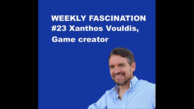 Ep 23 Xanthos Vouldis, game creator