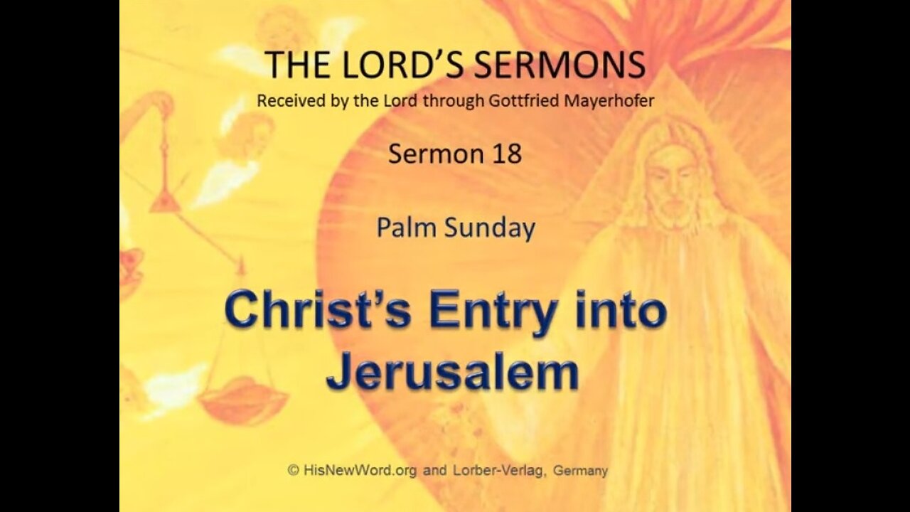 Jesus' Sermon #18: Christs's Entry into Jerusalem