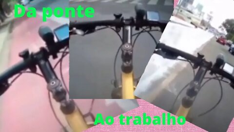 DA PONTE AO TRABALHO (Indo trabalhar)